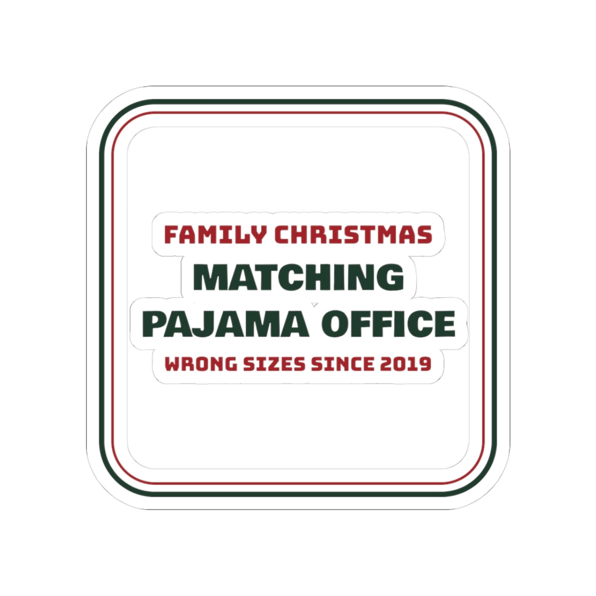 Funny Christmas Sticker Matching Pajama Office Family