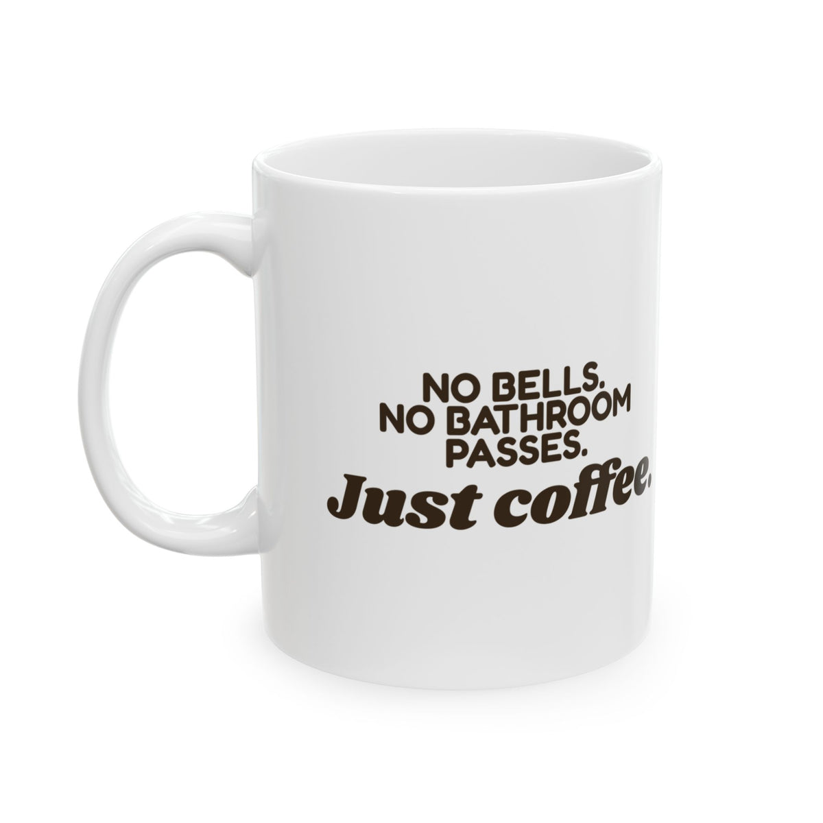 Funny No Bells Teacher Coffee Mug For Teachers
