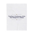 Christmas Throw Blanket Teacher Christmas 2026 You Helped Us Shine