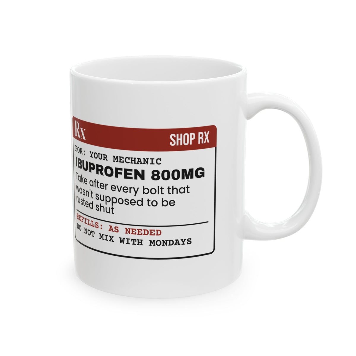 Mechanic Coffee Mug Your Mechanic Ibuprofen 800mg