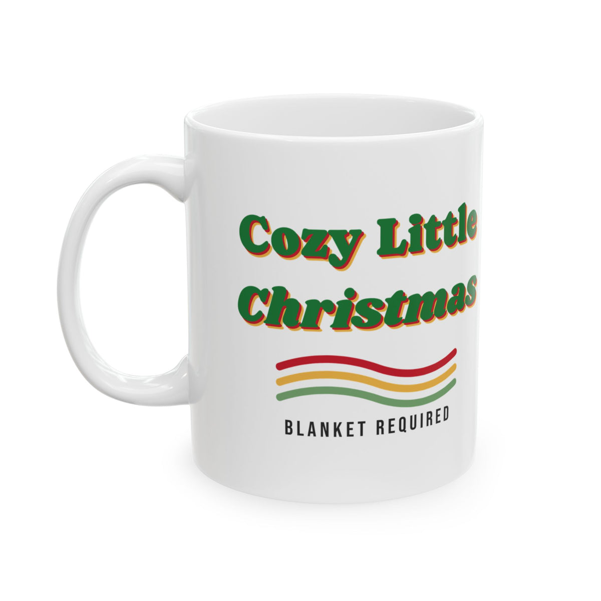 Cozy Little Christmas Coffee Mug Blanket Required