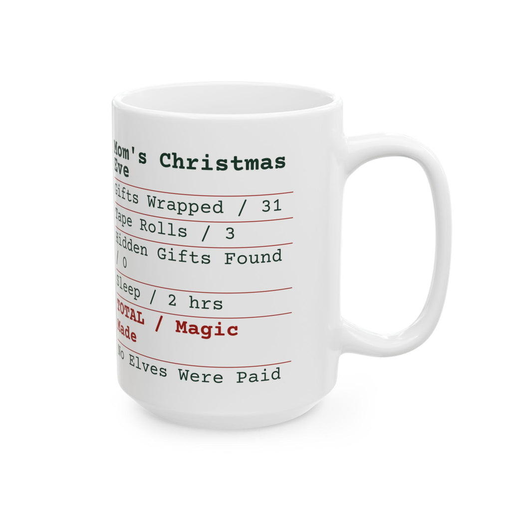 Funny Mom Christmas Coffee Mug Mom's Christmas Eve Receipt