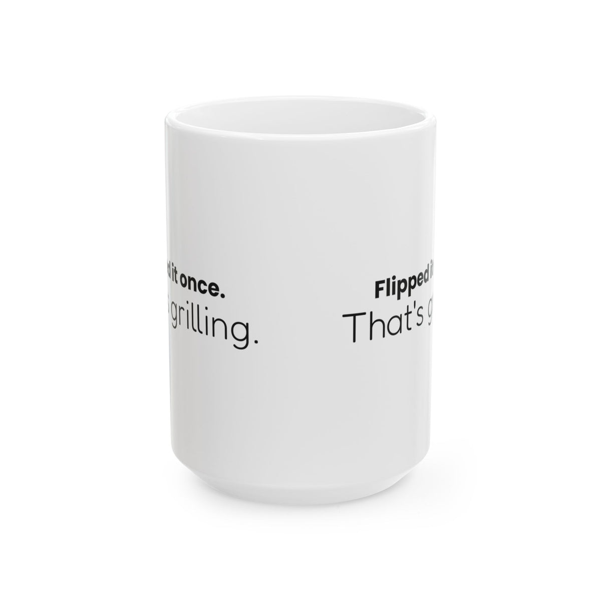 Funny Grill Dad Coffee Mug Flipped It Once For Dad