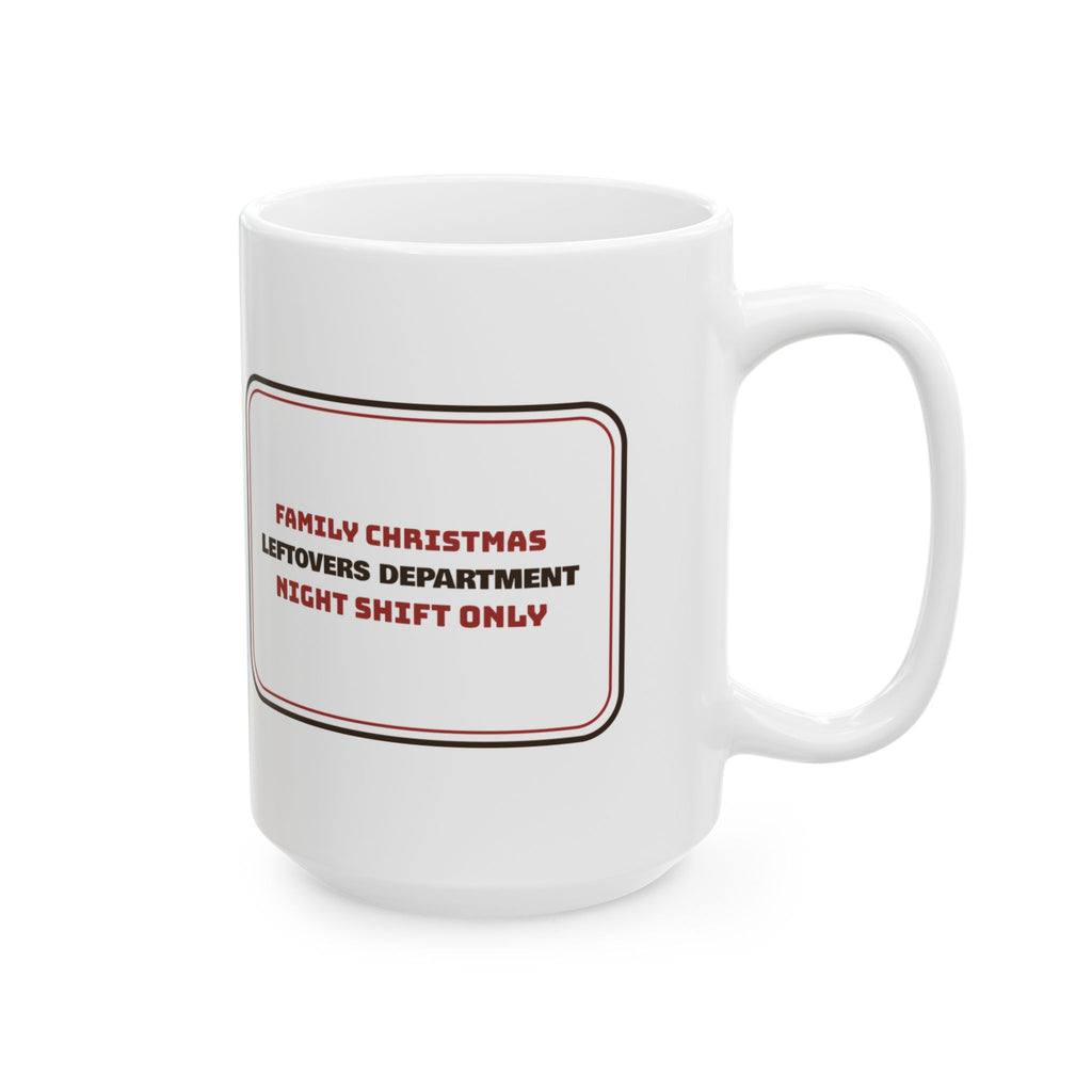 Funny Christmas Coffee Mug Leftovers Department Night Shift For Family