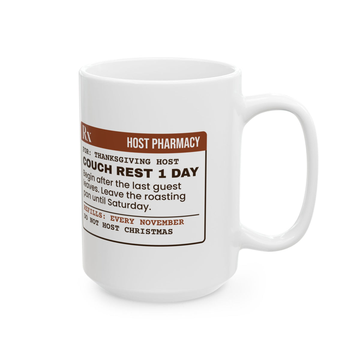 Funny Thanksgiving Coffee Mug Couch Rest 1 Day Do Not Host Christmas