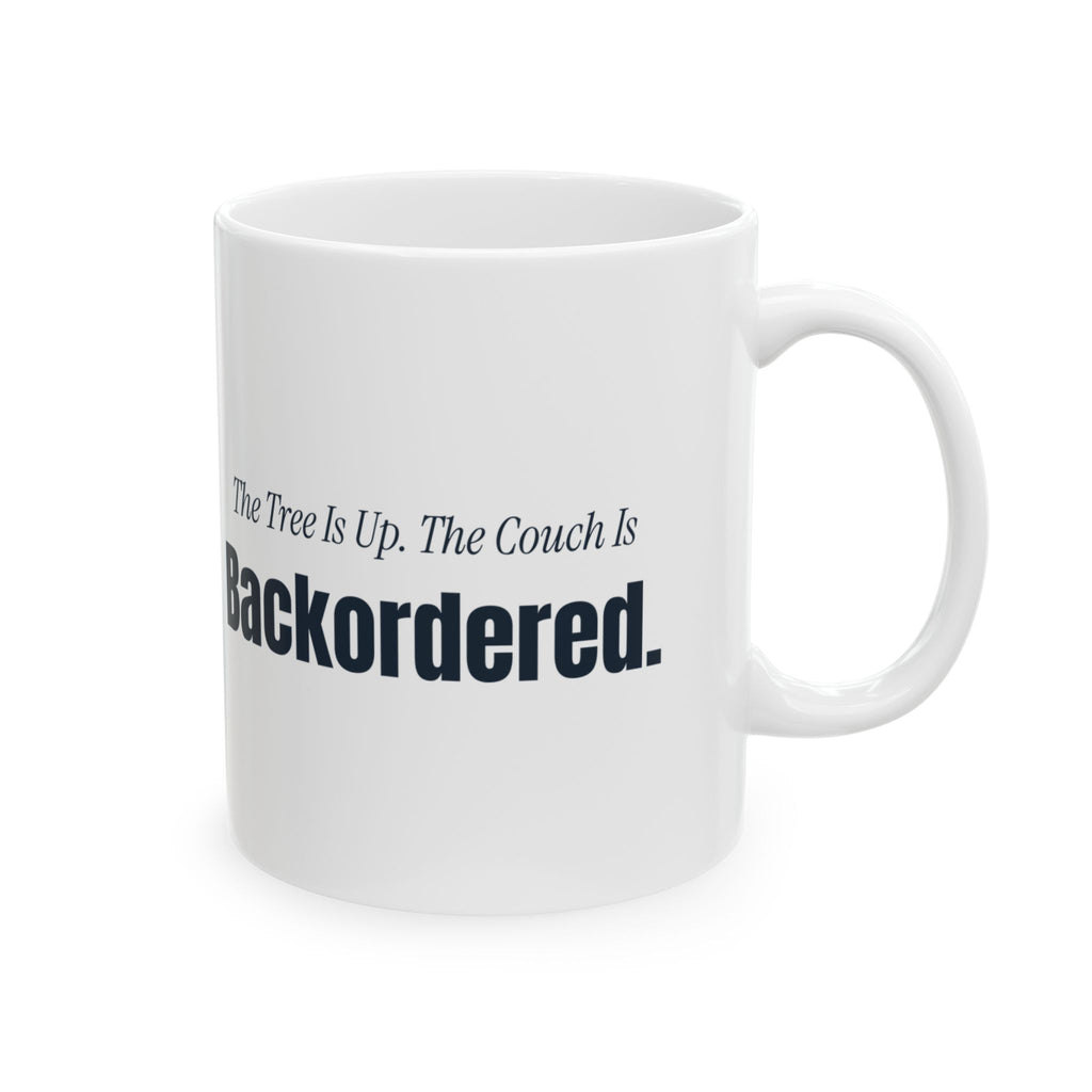 Funny New Home Christmas Coffee Mug Tree Is Up The Couch Is Backordered