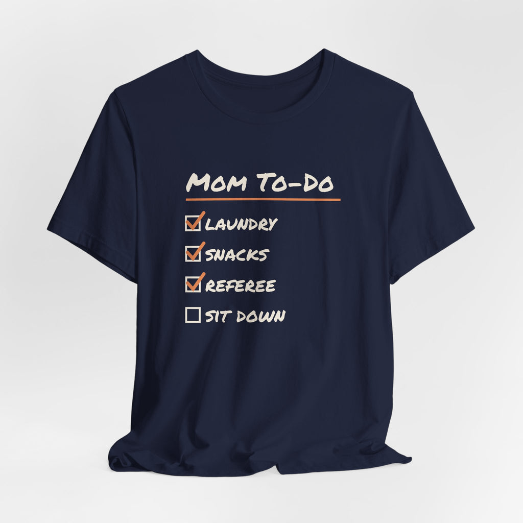 Funny Mom Shirt Mom To Do List Referee