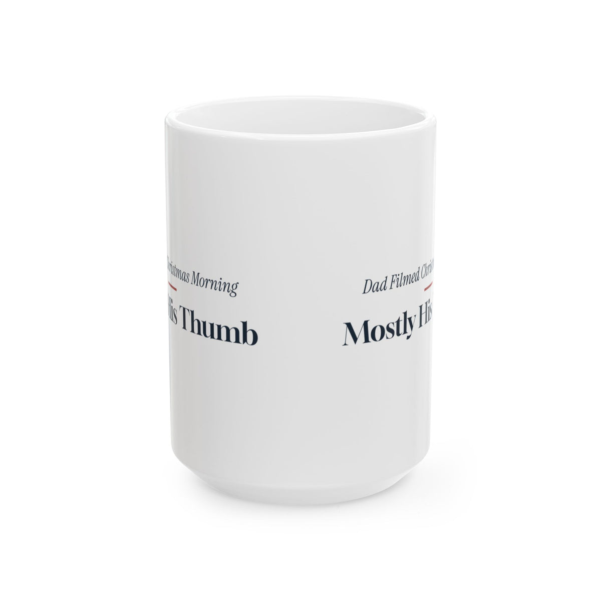 Funny Christmas Coffee Mug Dad Filmed Christmas Morning Mostly Thumb