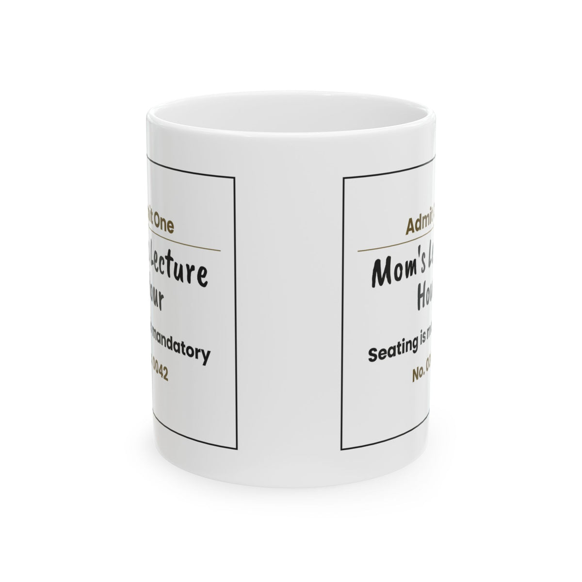 Funny Mom Lecture Hour Ticket Coffee Mug For Moms