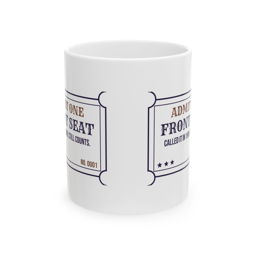 Funny Sister Coffee Mug Called Front Seat Still Counts Ticket