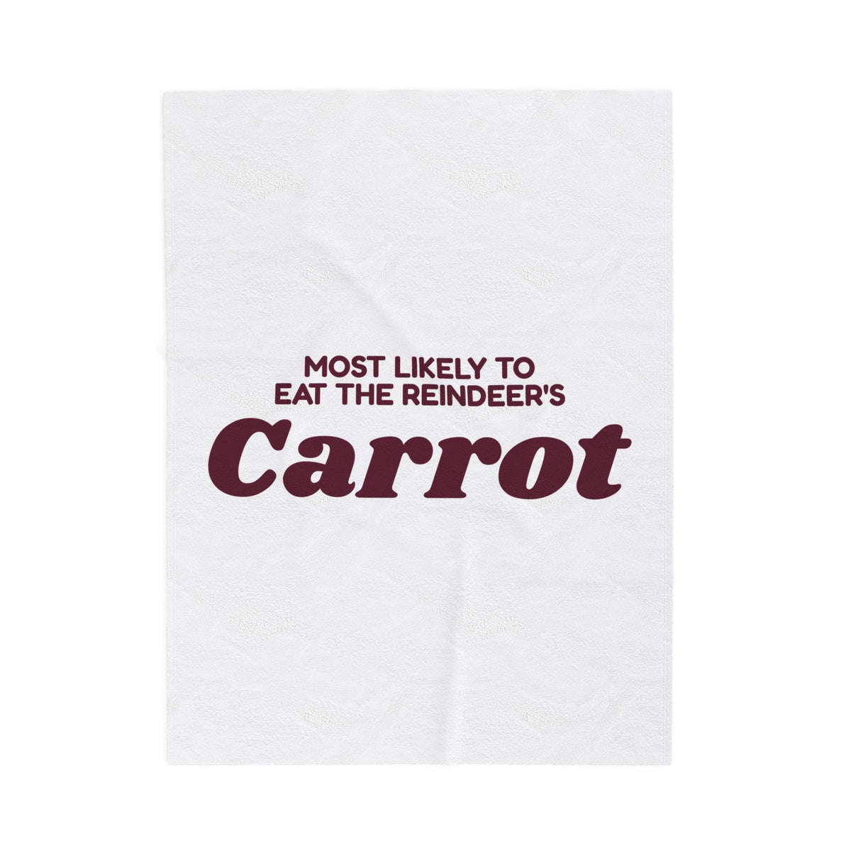Funny Christmas Throw Blanket Most Likely To Eat The Reindeer's Carrot