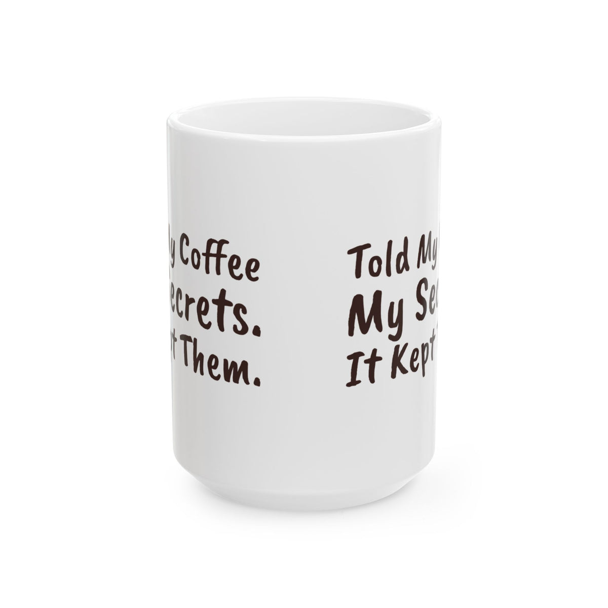 Funny Coffee Mug Told My Coffee My Secrets For Dad