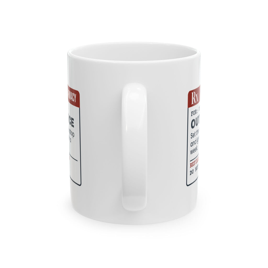 Funny Office Coffee Mug Out Of Office One Full Week Prescription