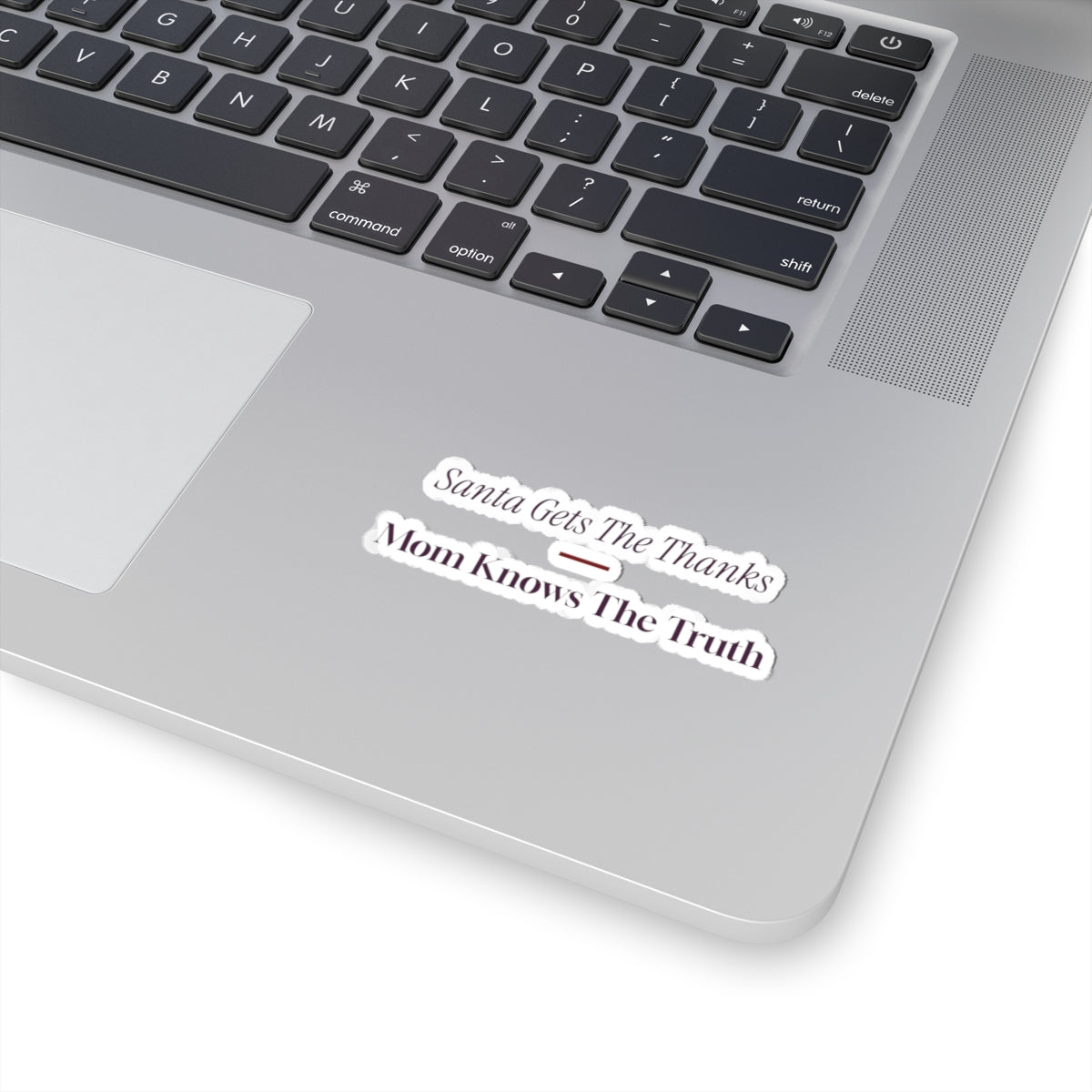 Funny Mom Christmas Sticker Santa Gets The Thanks Mom Knows The Truth