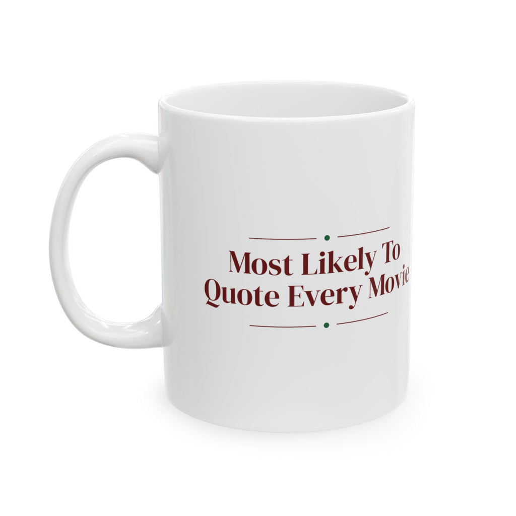 Funny Christmas Family Coffee Mug Most Likely To Quote Every Movie