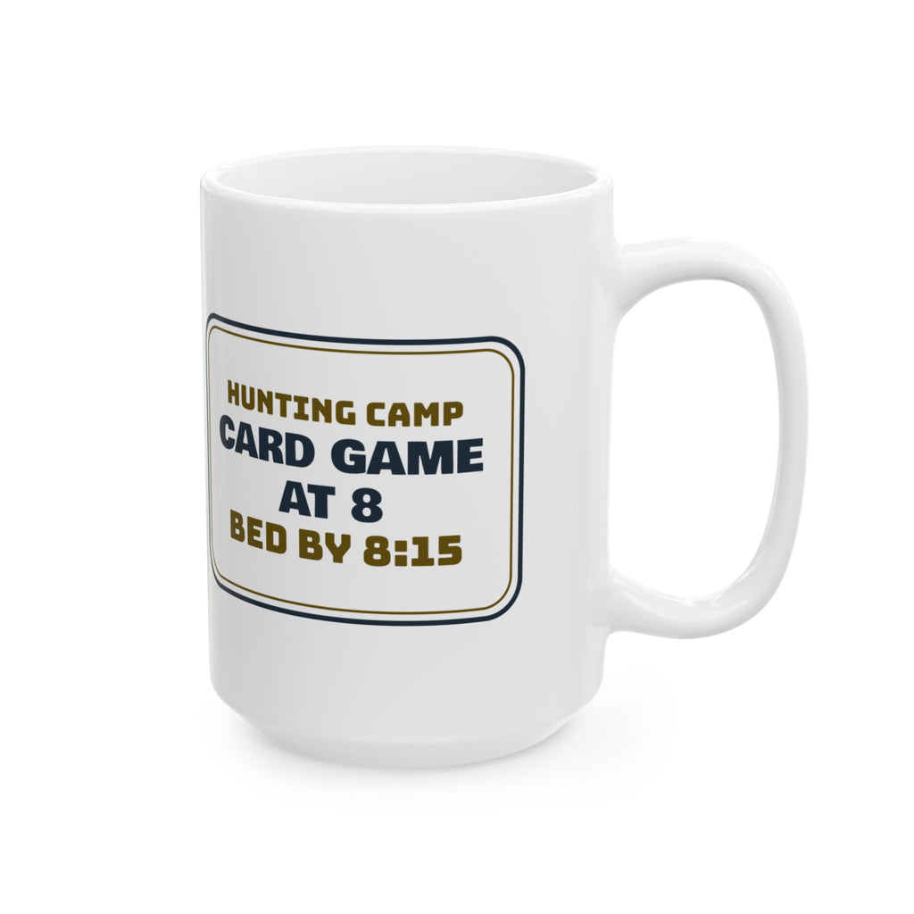 Funny Hunting Camp Coffee Mug Card Game At 8 Bed By 8:15