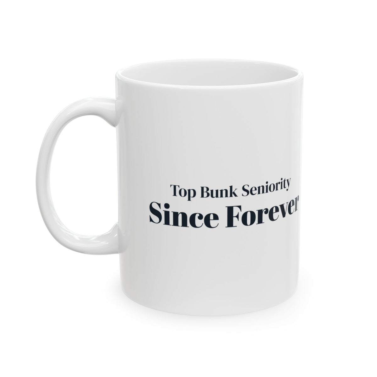Funny Brother Coffee Mug Top Bunk Seniority Since Forever For Brothers