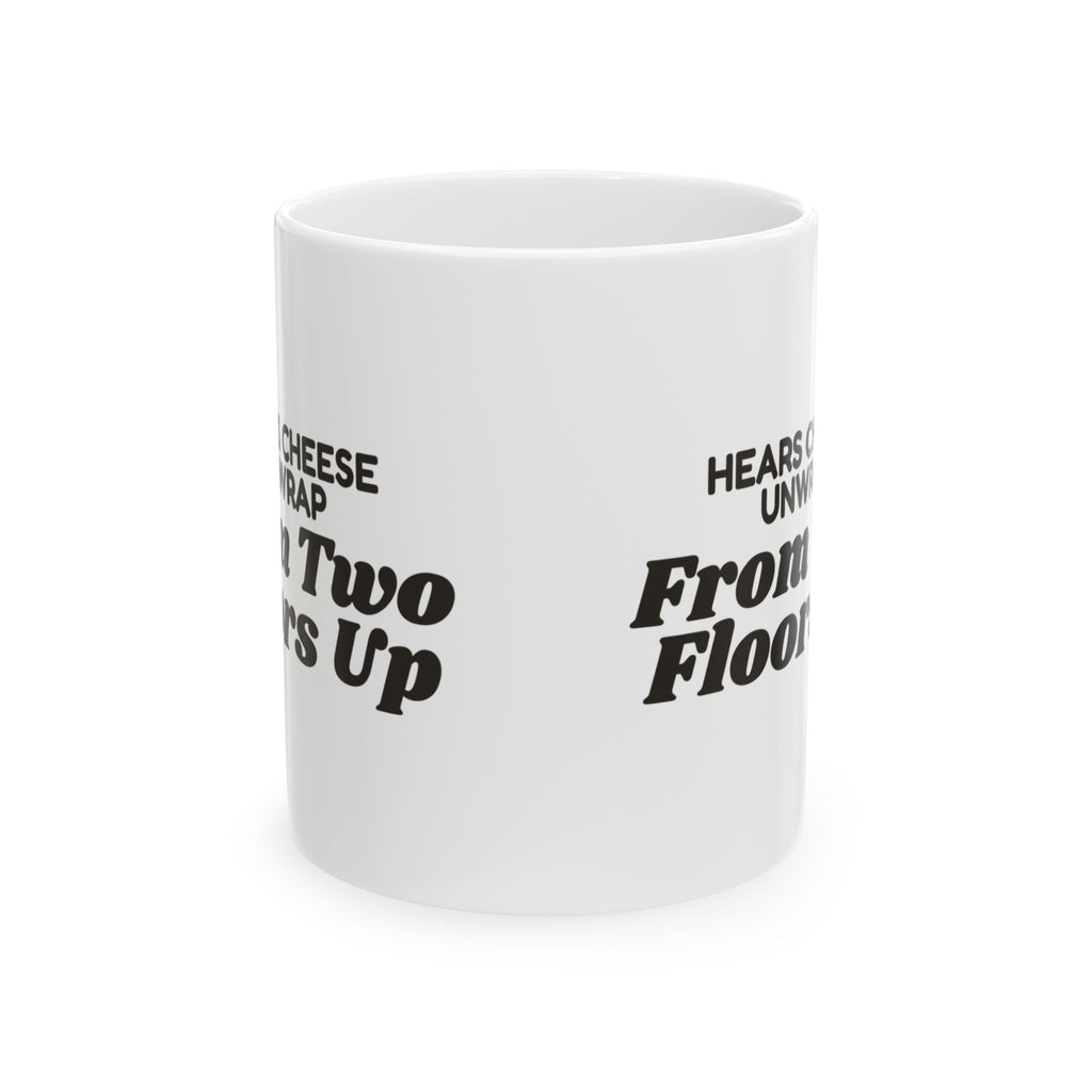 Funny Corgi Coffee Mug Hears Cheese Unwrap From Two Floors Up