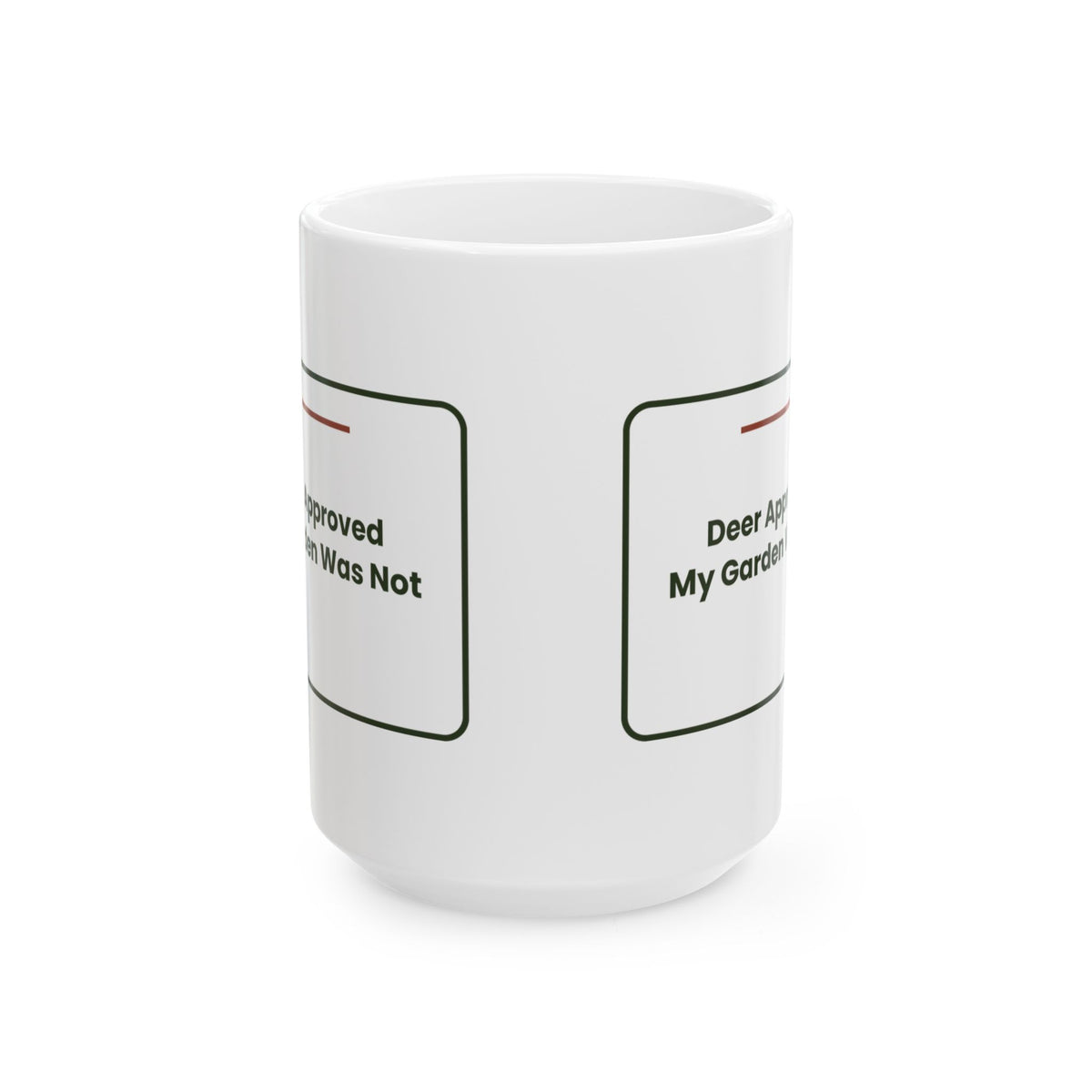 Funny Gardening Mug Deer Approved My Garden Was Not