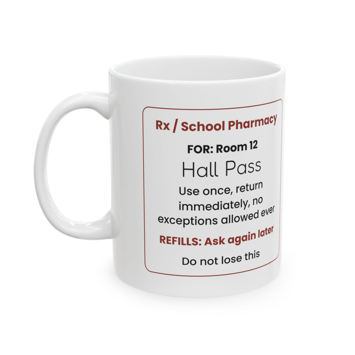 Funny Teacher Prescription Coffee Mug Hall Pass For Teachers