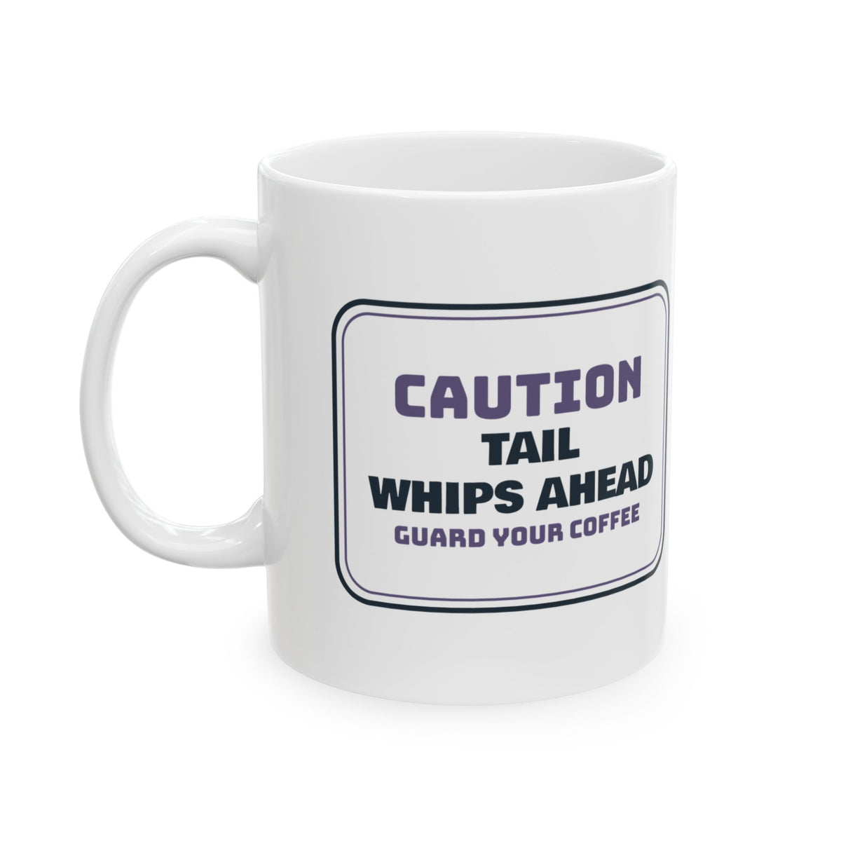 Funny Pit Bull Mug Tail Whips Ahead Guard Your Coffee Sign