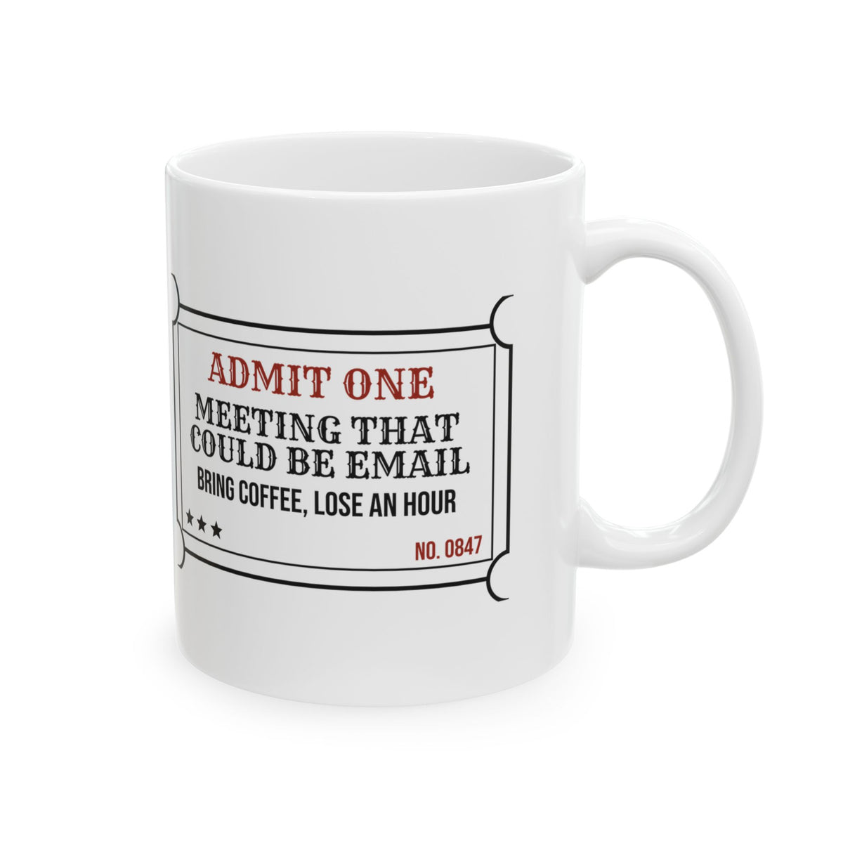 Pointless Meeting Coffee Mug Admit One Ticket
