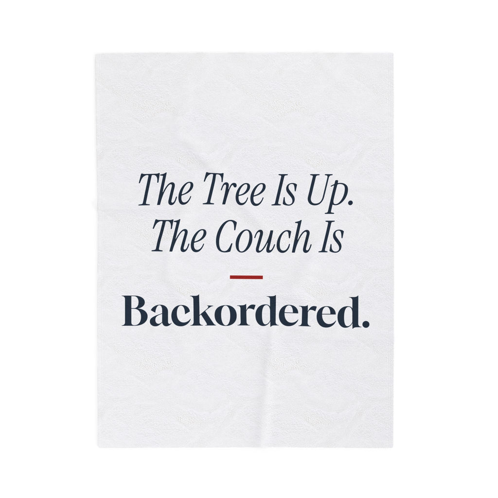 Funny New Home Christmas Throw Blanket Tree Is Up The Couch Is Backordered