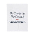 Funny New Home Christmas Throw Blanket Tree Is Up The Couch Is Backordered