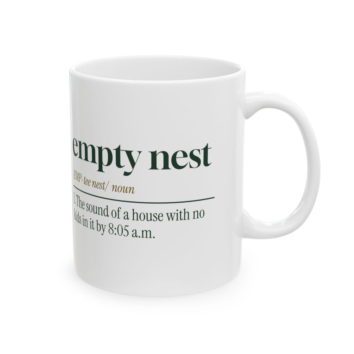 Empty Nest 8:05 A.M. Funny Mug For Parents