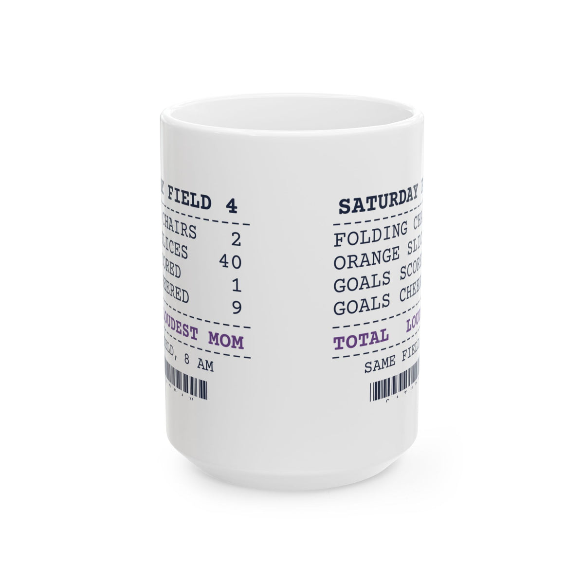 Funny Soccer Mom Coffee Mug Saturday Field 4 Receipt
