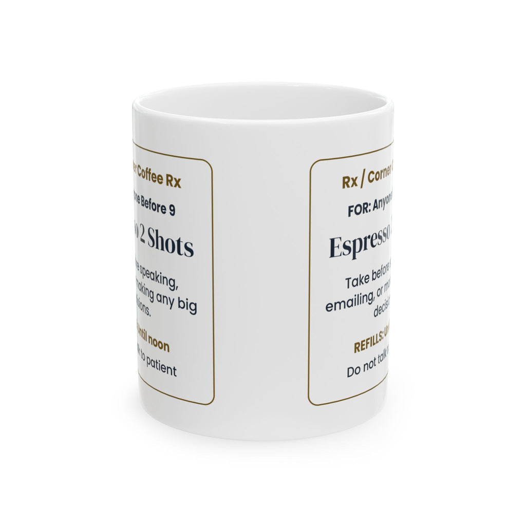 Funny Coffee Mug Espresso 2 Shots Prescription For Coffee Lovers