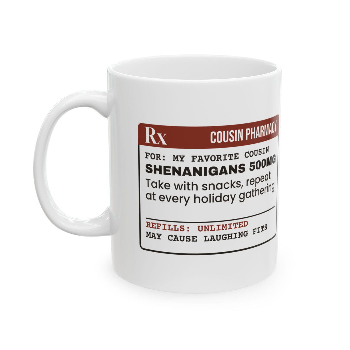 Cousin Coffee Mug Pharmacy Shenanigans 500mg