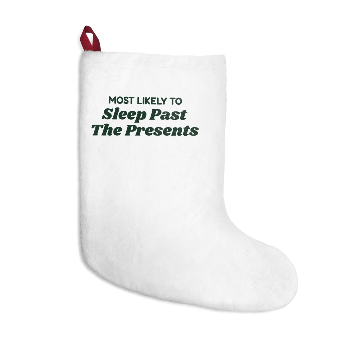 Funny Family Christmas Stocking Most Likely To Sleep Past The