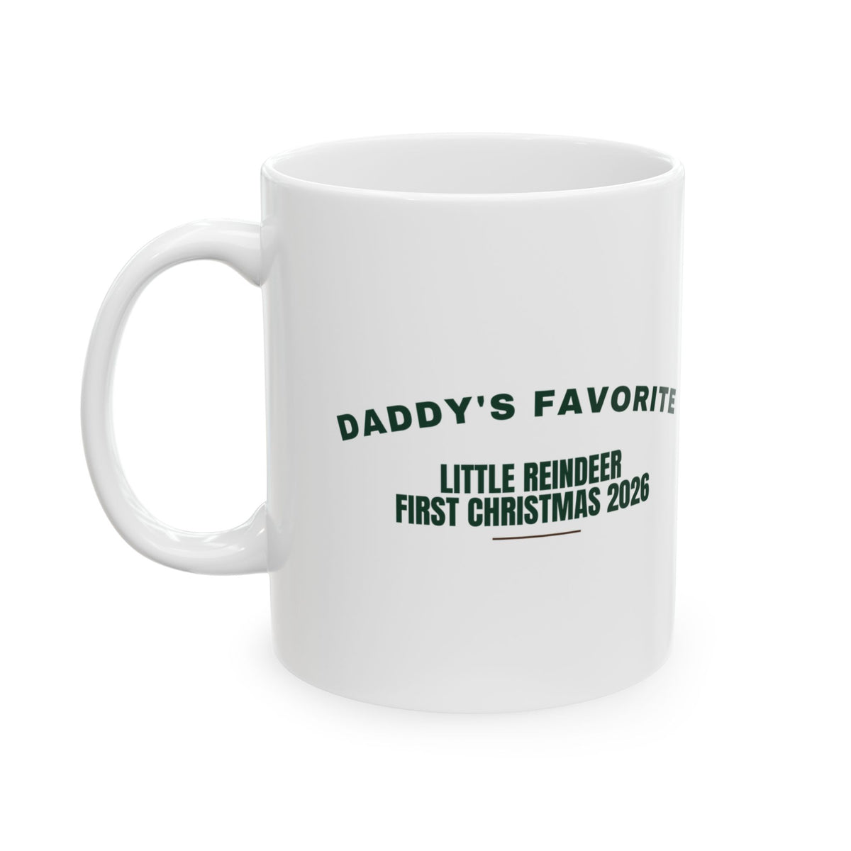 Daddy's Favorite Little Reindeer First Christmas 2026 Mug For New Dad