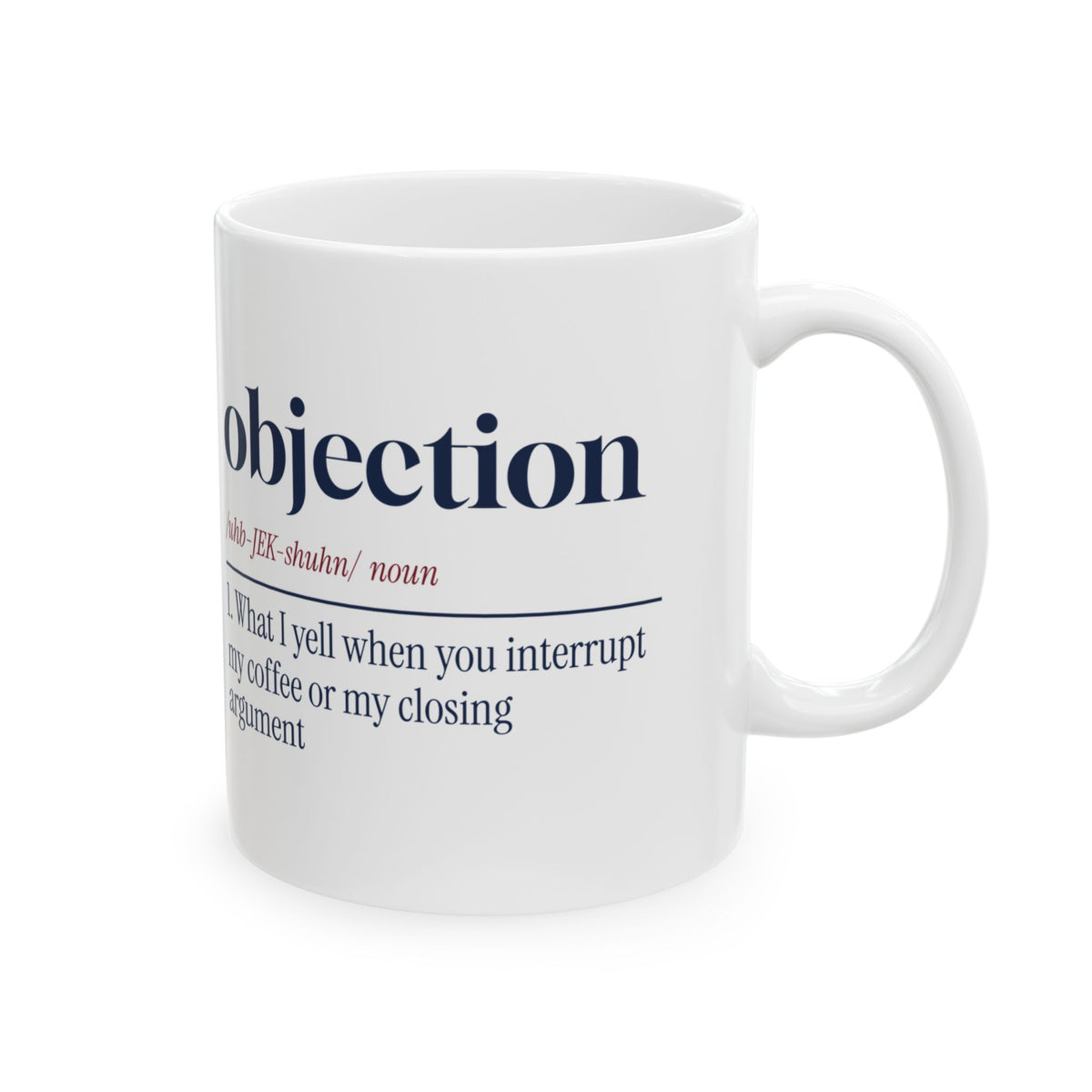 Objection Interrupting My Coffee Mug For Lawyer