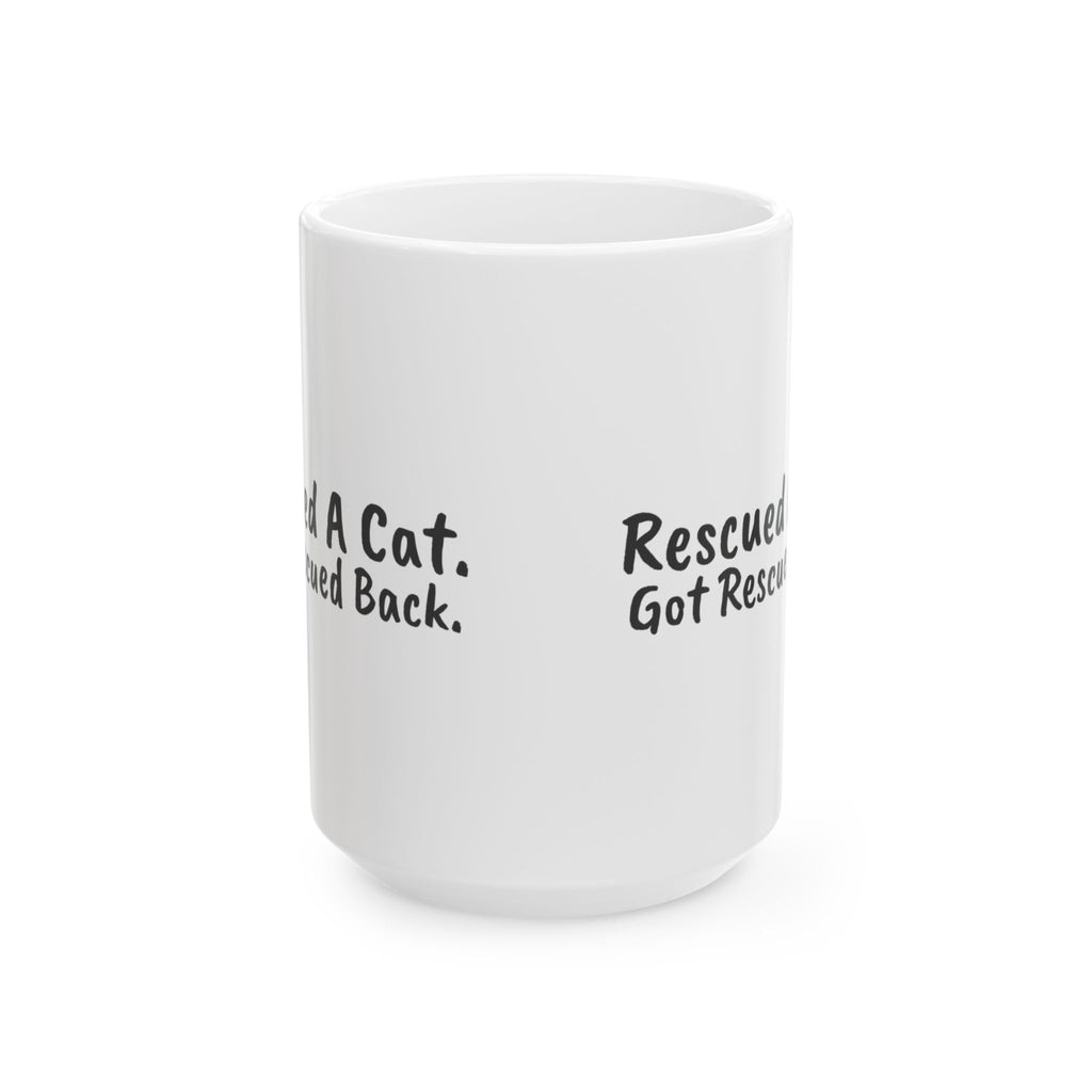 Funny Cat Mug Rescued A Cat Got Rescued Back