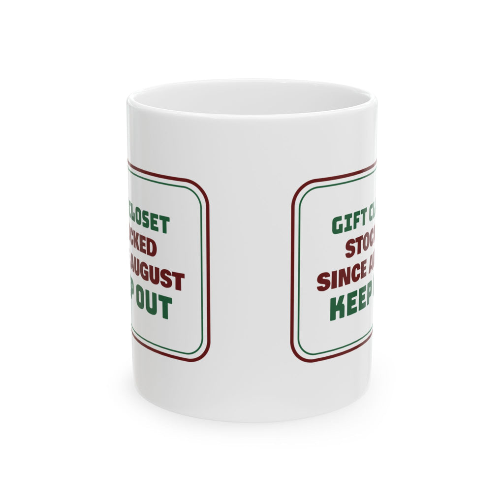 Funny Christmas Shopping Coffee Mug Gift Closet Stocked Since August