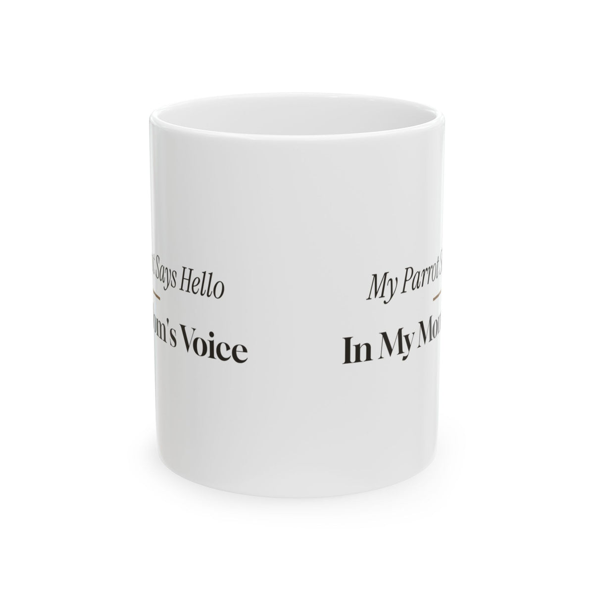 Funny Parrot Coffee Mug My Parrot Says Hello In My Mom's Voice