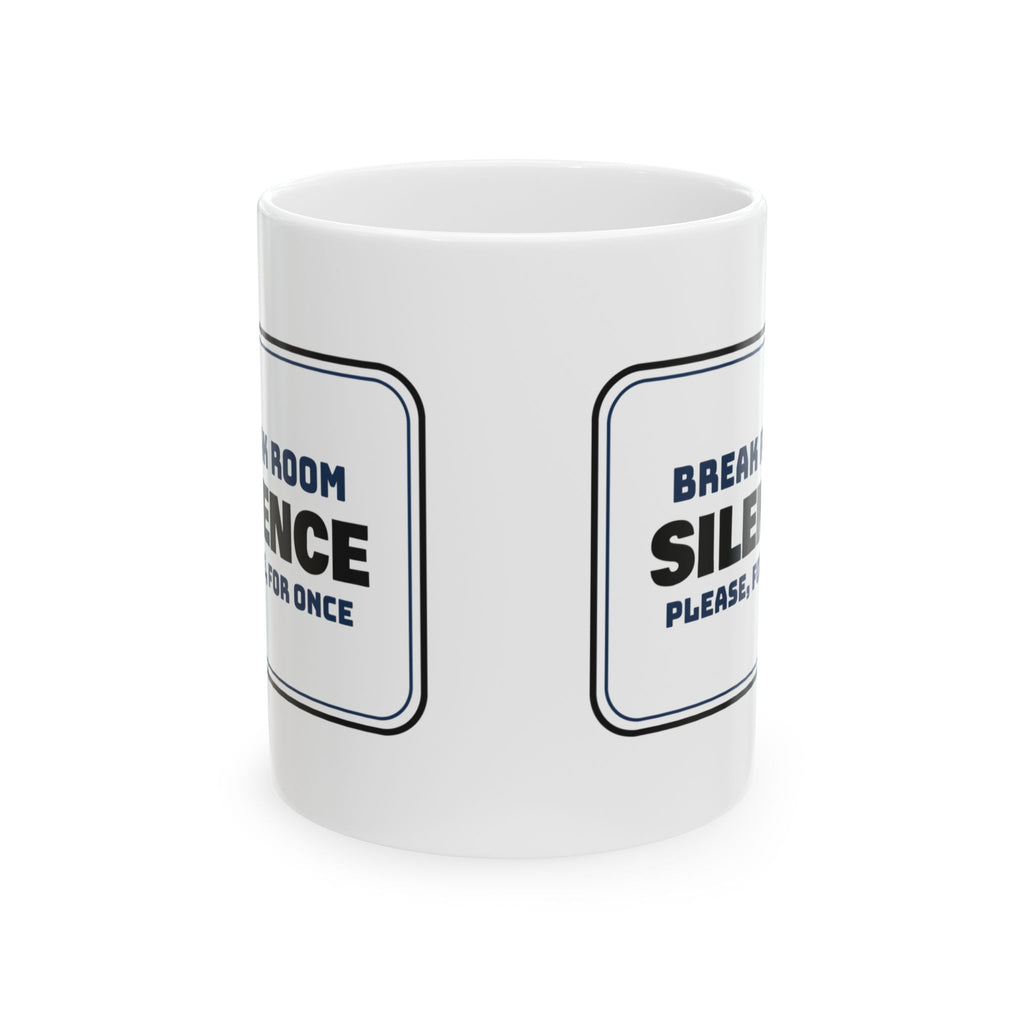 Break Room Silence Coffee Mug For Dispatcher