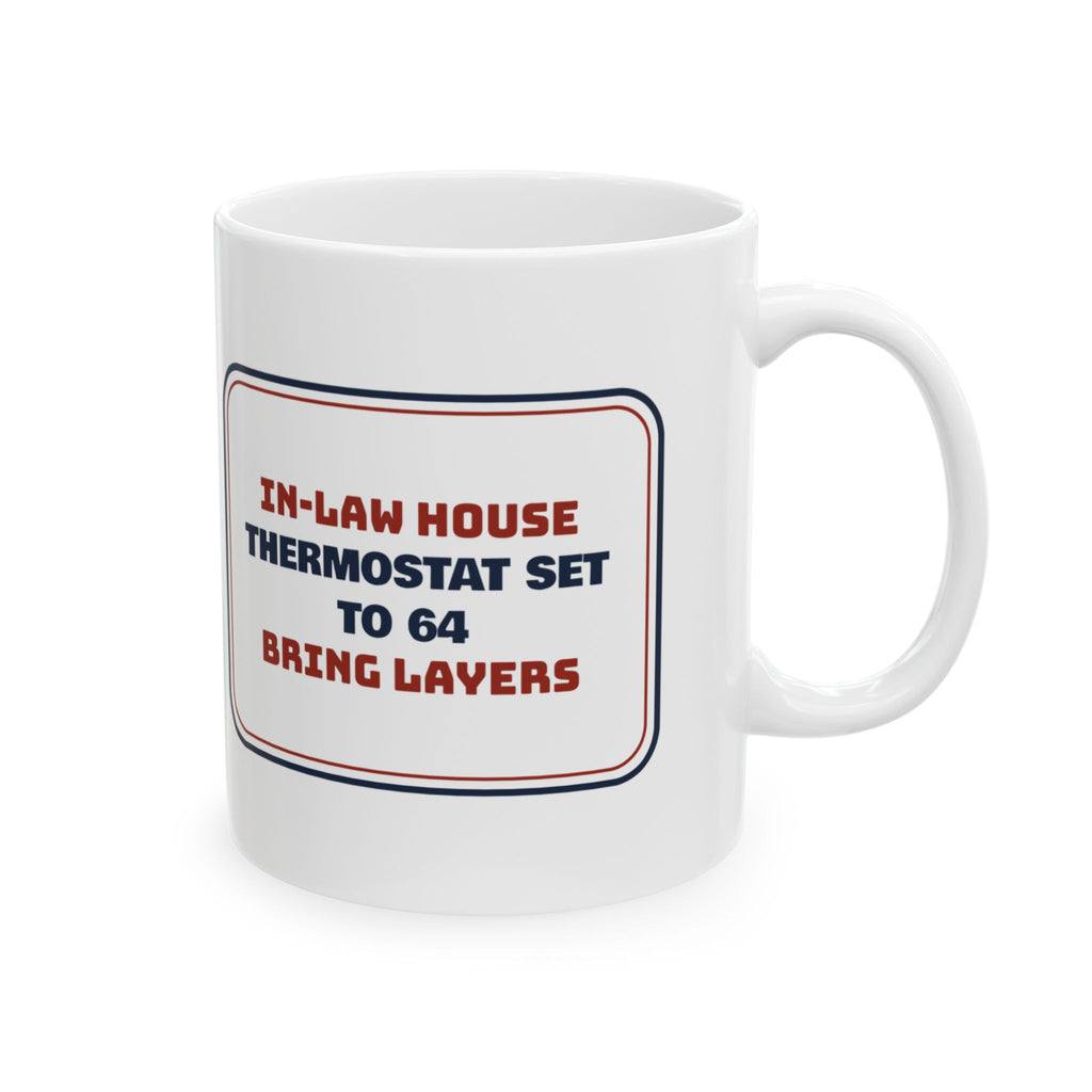 Funny Christmas Coffee Mug In-Law Thermostat Set To 64 Bring Layers