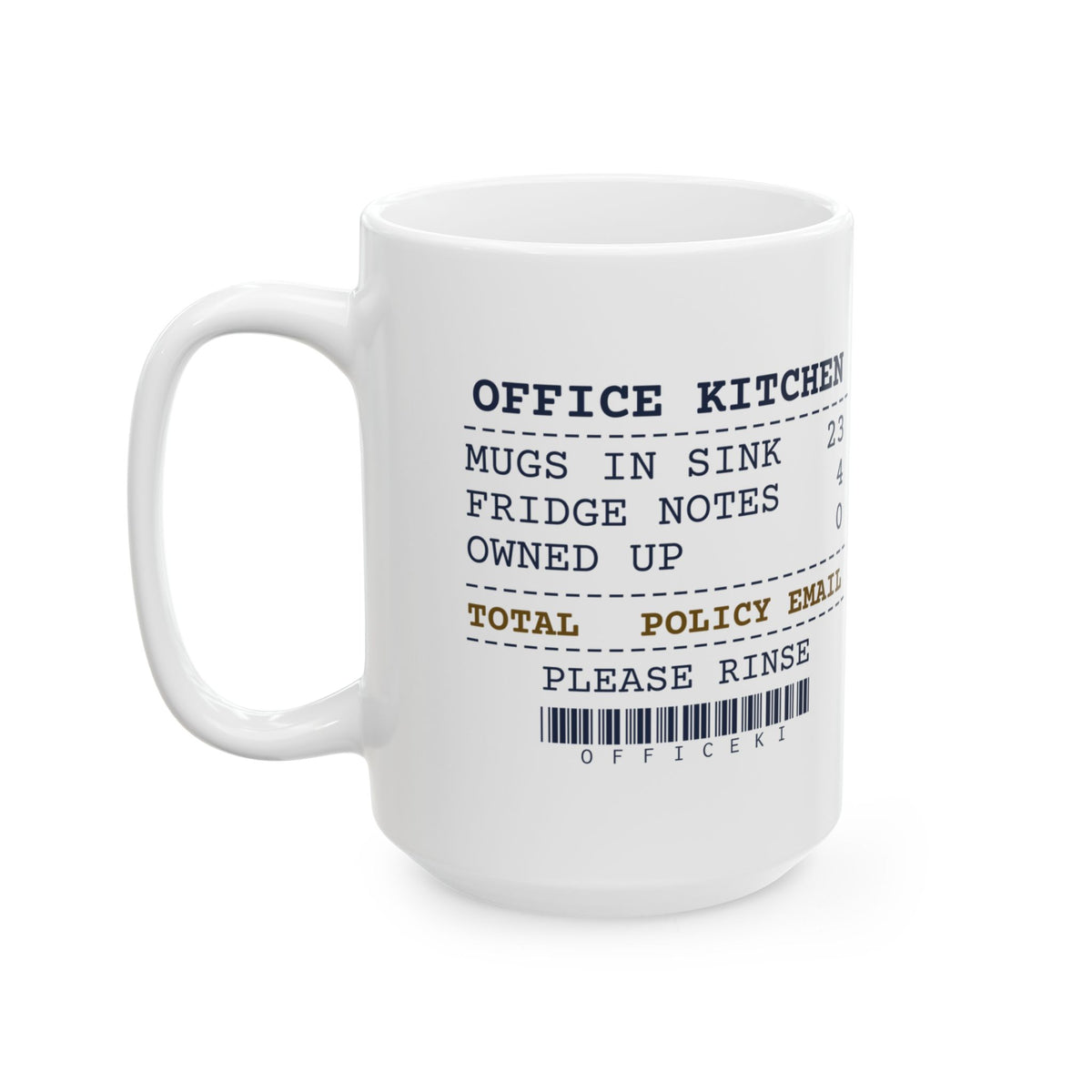 Funny Office Coffee Mug Mugs In The Sink 23 Policy Email Receipt