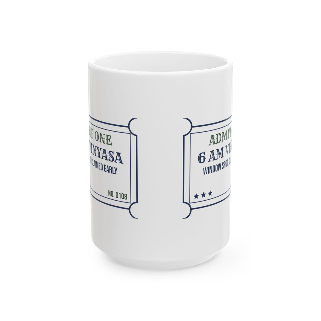 Funny Yoga Coffee Mug Six AM Vinyasa Ticket For Yoga Lovers