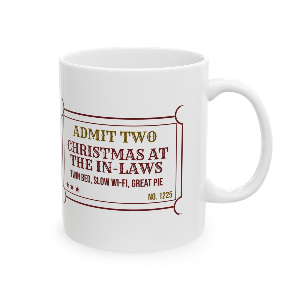 Funny Christmas Coffee Mug Admit Two Christmas At The In-Laws Ticket