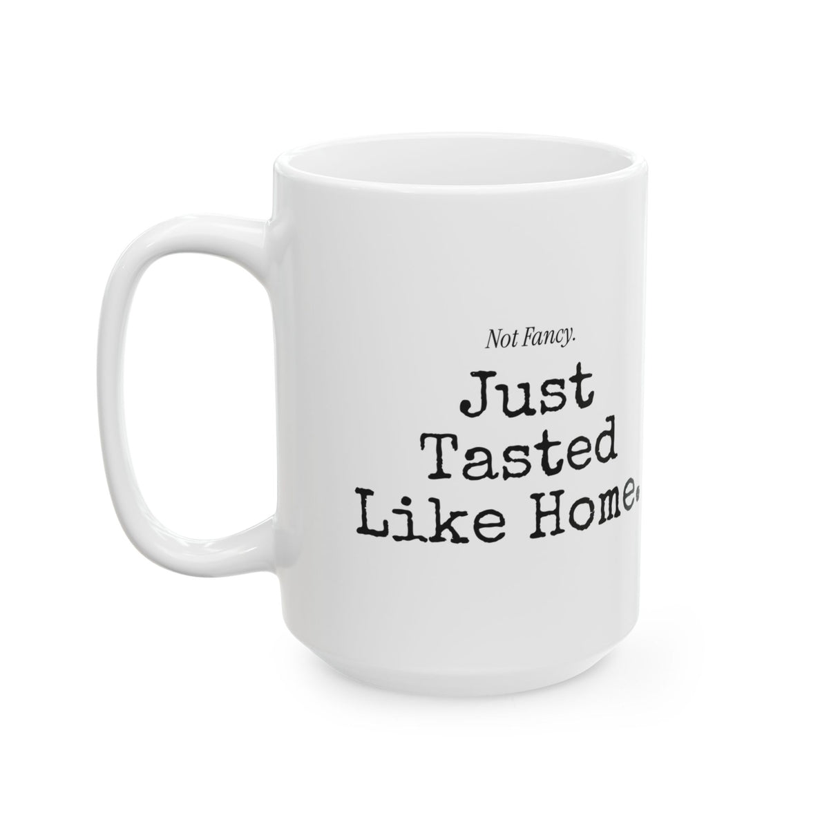 Funny Mom Coffee Mug Tasted Like Home For Moms