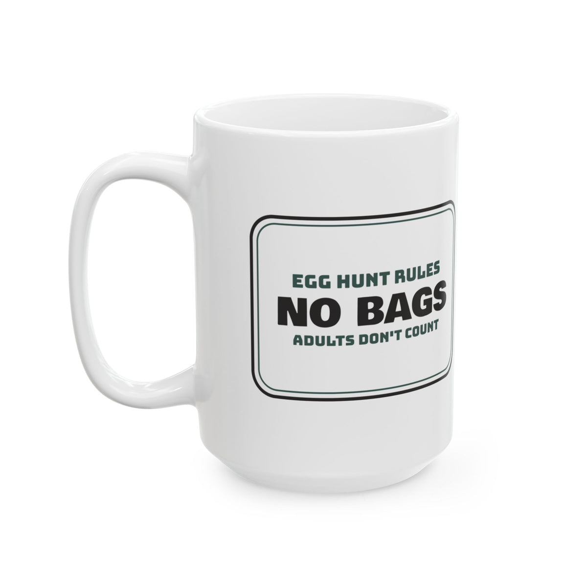 Funny Egg Hunt Coffee Mug Rules Sign For Family Host