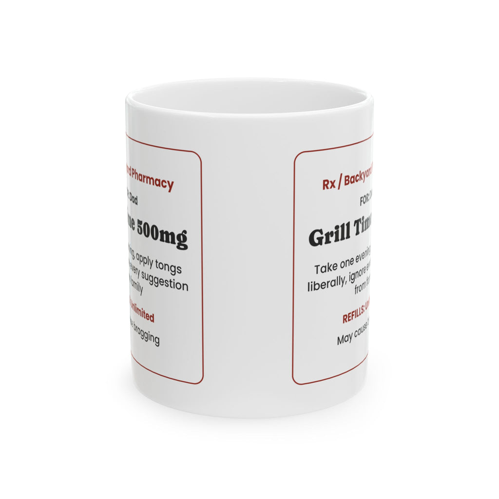 Grill Prescription Coffee Mug Grill Time 500mg For Dad