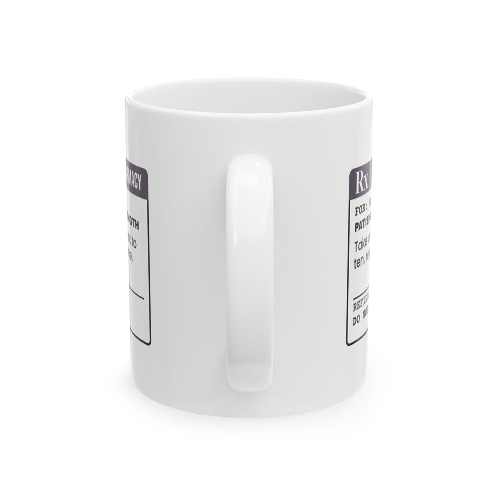 Patience Coffee Mug "Extra Strength Do Not Skip"