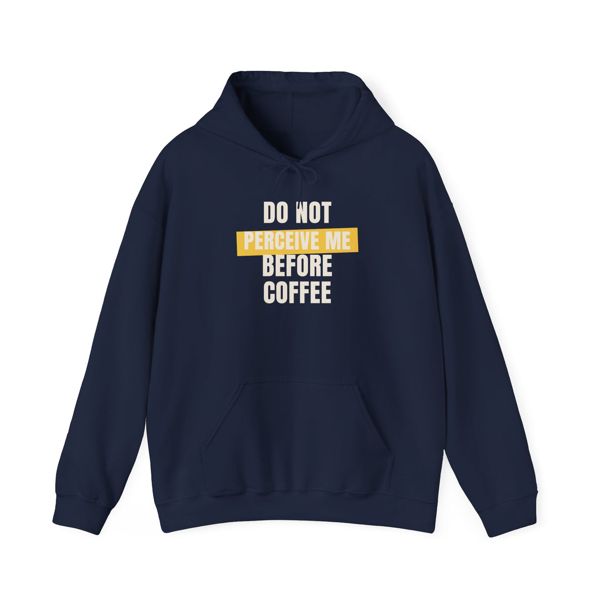 Funny Coffee Hoodie Do Not Perceive Me Before Coffee