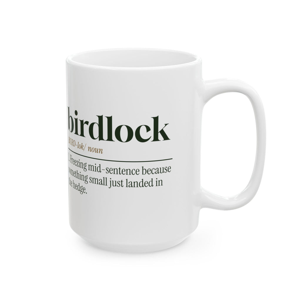Funny Bird Watching Coffee Mug Birdlock Froze Mid-Sentence For Birders