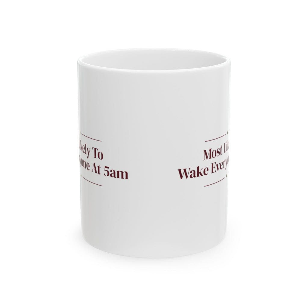 Funny Christmas Sibling Coffee Mug Most Likely To Wake Everyone At 5am